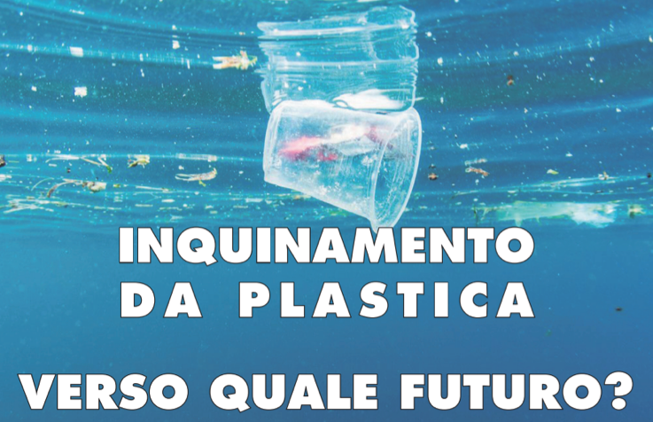 Convegno Inquinamento da plastica. Verso quale futuro?